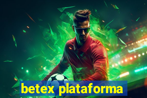 betex plataforma