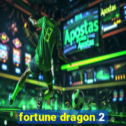 fortune dragon 2