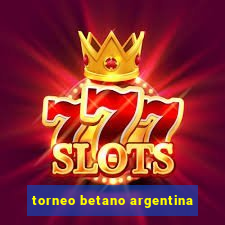 torneo betano argentina