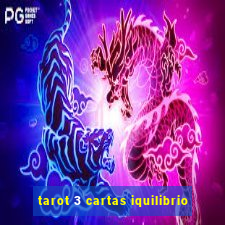 tarot 3 cartas iquilibrio