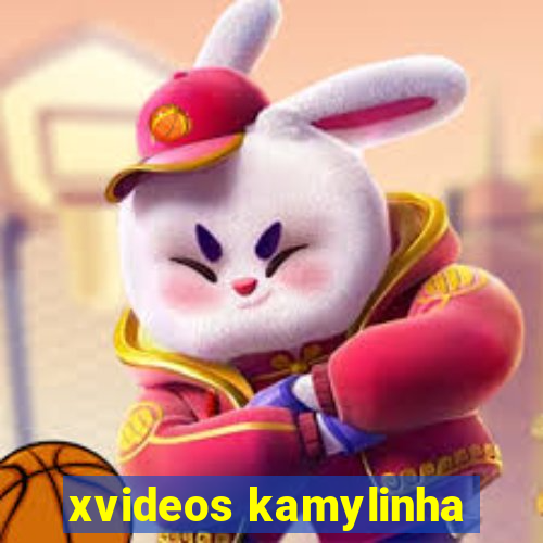 xvideos kamylinha