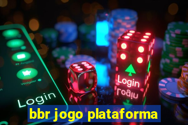 bbr jogo plataforma