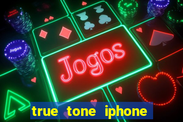 true tone iphone economiza energia