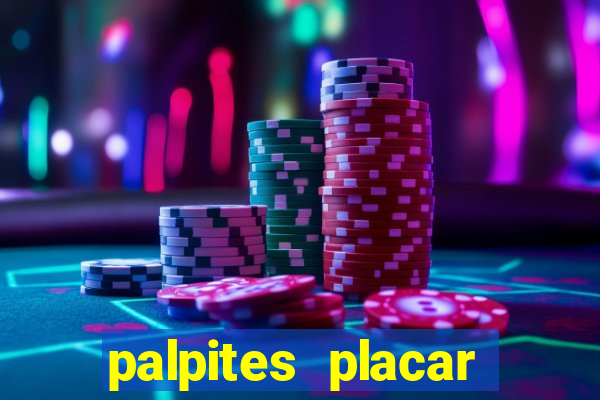 palpites placar exato dos jogos de amanhã