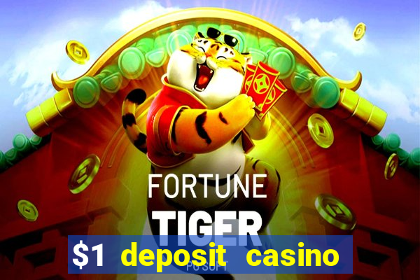 $1 deposit casino 2018 nz