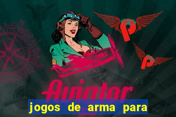 jogos de arma para pc fraco