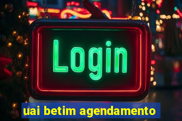 uai betim agendamento