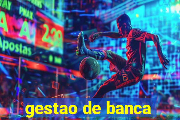 gestao de banca