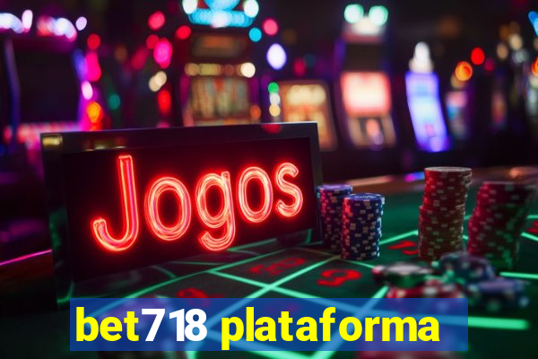 bet718 plataforma