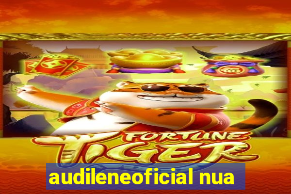 audileneoficial nua