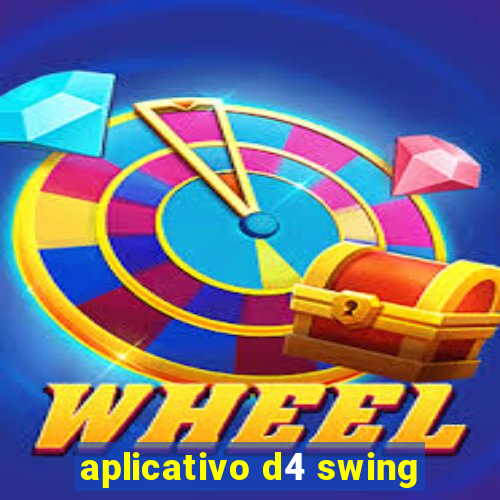 aplicativo d4 swing