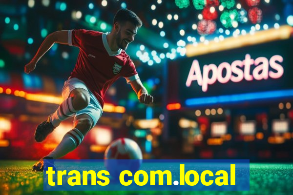 trans com.local