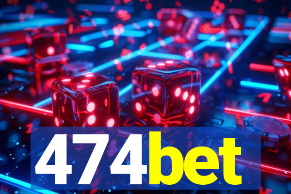 474bet