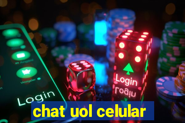 chat uol celular