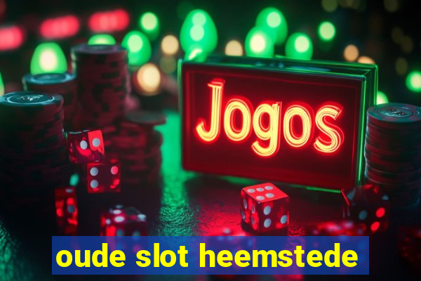 oude slot heemstede