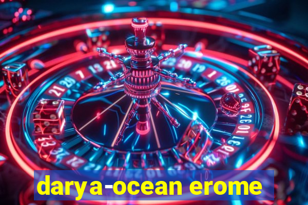 darya-ocean erome