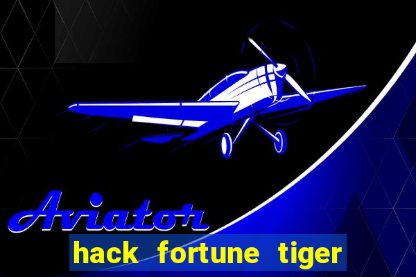 hack fortune tiger grátis download