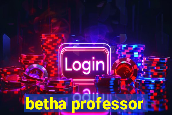 betha professor