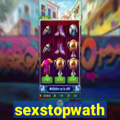 sexstopwath