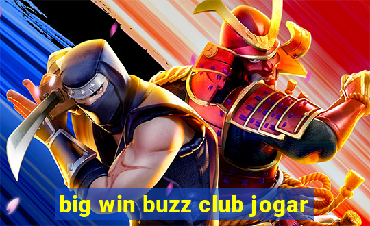 big win buzz club jogar