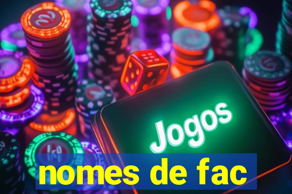 nomes de fac