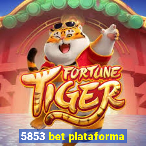 5853 bet plataforma