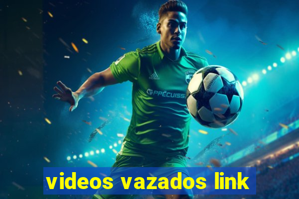 videos vazados link