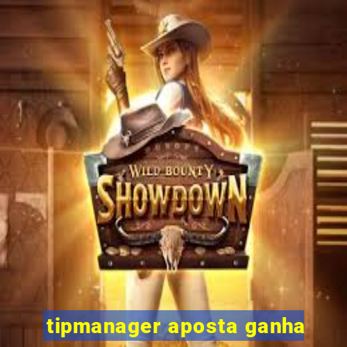 tipmanager aposta ganha