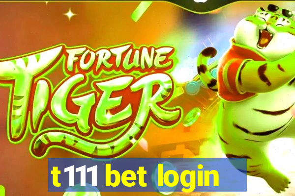 t111 bet login