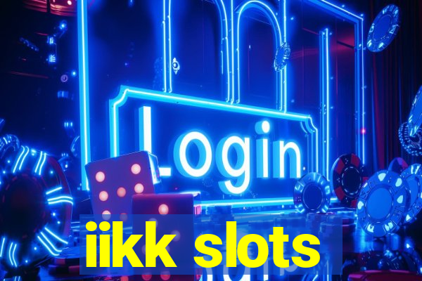 iikk slots