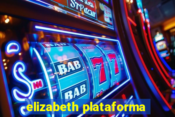 elizabeth plataforma