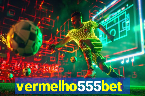 vermelho555bet