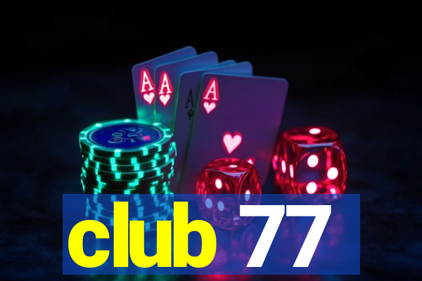 club 77