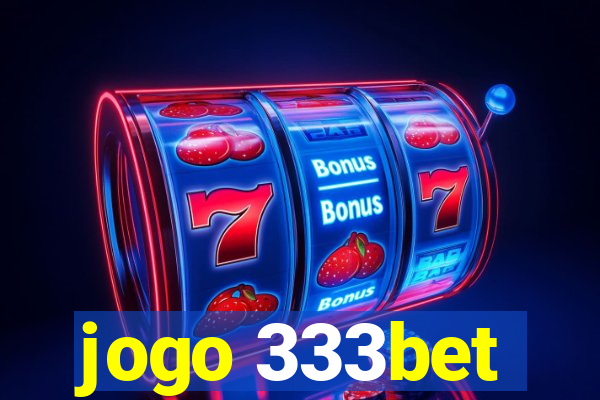 jogo 333bet