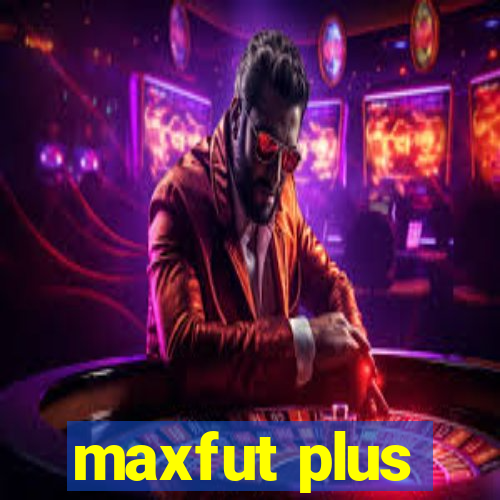 maxfut plus