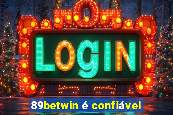 89betwin é confiável