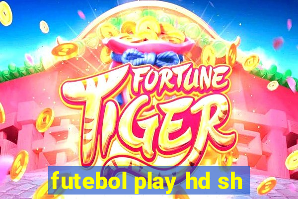 futebol play hd sh