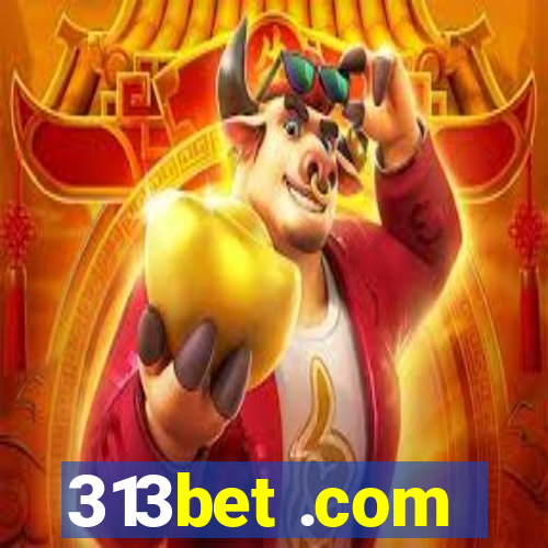 313bet .com