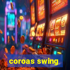 coroas swing