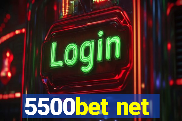 5500bet net