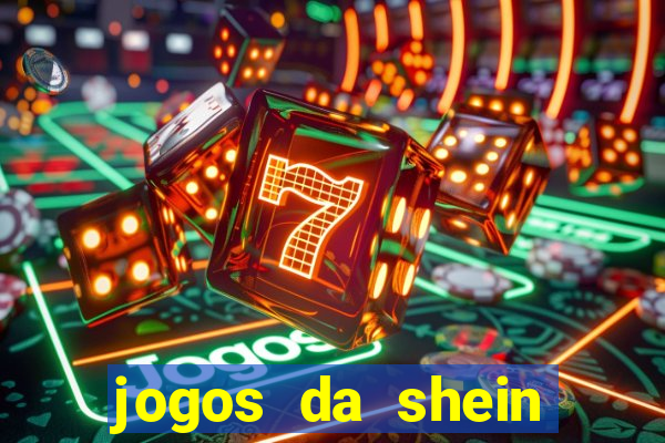 jogos da shein para ganhar pontos