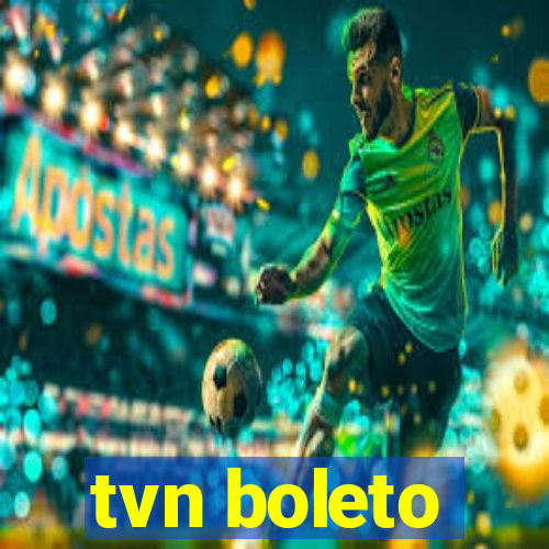 tvn boleto