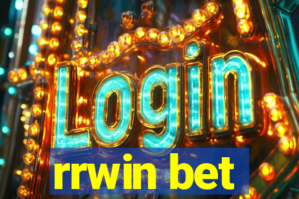 rrwin bet