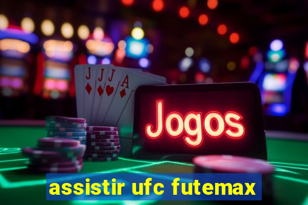 assistir ufc futemax