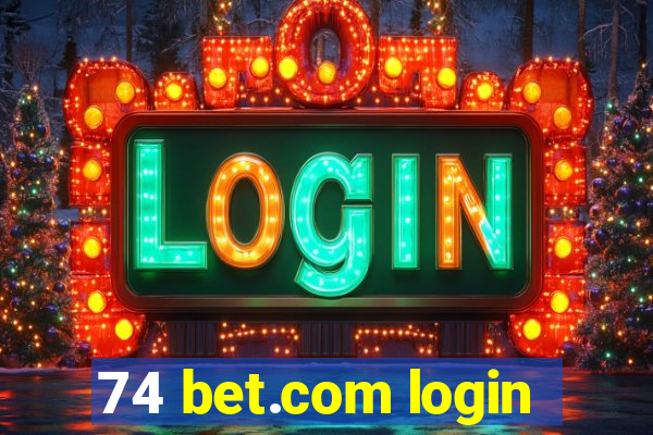 74 bet.com login