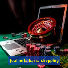 joalheria barra shopping