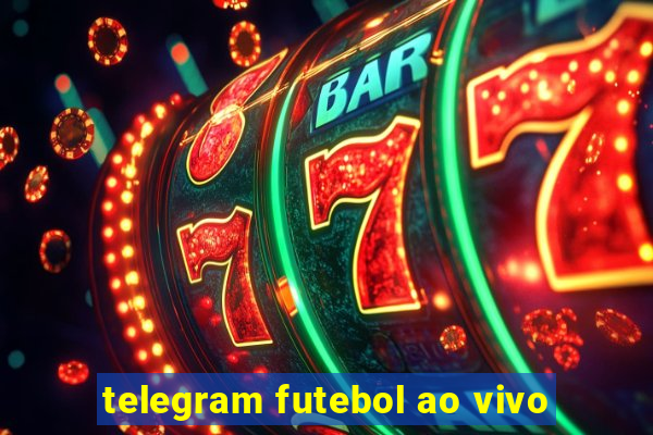 telegram futebol ao vivo