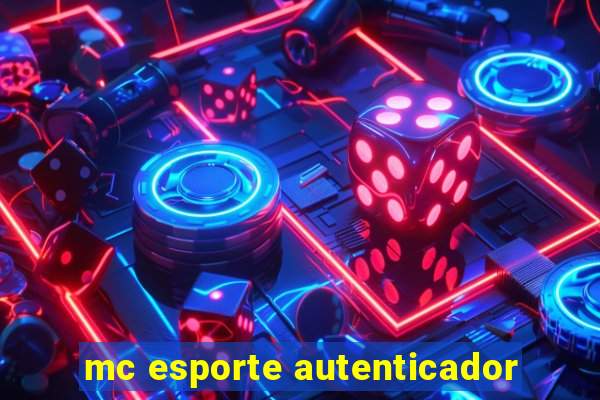 mc esporte autenticador