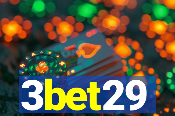 3bet29