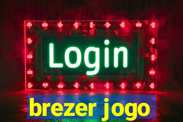 brezer jogo